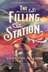 The Filling Station: A USA Today Bestselling Historical Fiction Novel about the Tulsa Race Massacre - Vanessa Miller - 9781400350179