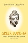 Greek Buddha - Christopher I. Beckwith - 9781400866328