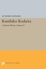 Kunihiko Kodaira, Volume II - Kunihiko Kodaira - 9781400869862