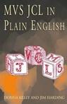 MVS JCL in Plain English - KELLY,  Donna ; Harding, Jim - 9781401027780