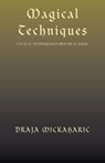 Magical Techniques - Draja Mickaharic - 9781401066024