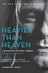 Heavier Than Heaven - Charles R. Cross - 9781401304515