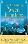 The Astonishing Power of Emotions - Esther Hicks ; Jerry Hicks - 9781401912468