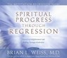 Spiritual Progress Through Regression -  - 9781401922344