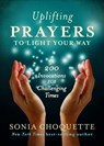 Uplifting Prayers to Light Your Way - Sonia Choquette - 9781401944544