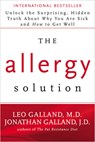 The Allergy Solution: Unlock the Surprising, Hidden Truth About Why You Are Sick and How to Get Well - Leo Galland - 9781401949419