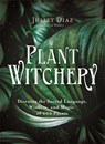 Plant Witchery - DIAZ,  Juliet - 9781401960209