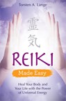 REIKI MADE EASY - Torsten A. Lange - 9781401965150