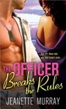 The Officer Breaks the Rules - Jeanette Murray - 9781402265433