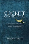 Cockpit Confidential, Questions, Answers, and Reflections - Patrick Smith - 9781402280917