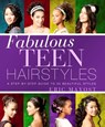 Fabulous Teen Hairstyles - Eric Mayost - 9781402786099