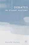 Debates in Stuart History - Ronald Hutton - 9781403935892