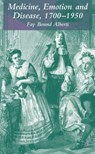 Medicine, Emotion and Disease, 1700-1950 - ALBERTI,  Fay Bound - 9781403985378