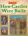 How Castles Were Built - HICKS,  Peter - 9781404242937