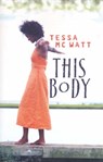 Macmillan Caribbean Writers; This Body - MCWATT,  Tessa - 9781405094061