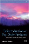 Reintroduction of Top-Order Predators - Matt W. (Australian Wildlife Conservancy) Hayward ; Michael (University of Pretoria) Somers - 9781405176804
