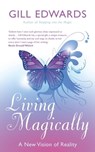 Living Magically - Gill Edwards - 9781405516013