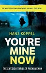 You're Mine Now - Hans Koppel - 9781405522724