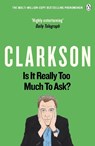 Is It Really Too Much To Ask? - Jeremy Clarkson - 9781405914130