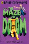 Doctor Who: The Maze of Doom - David Solomons - 9781405937634
