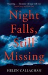 Night Falls, Still Missing - CALLAGHAN,  Helen - 9781405945851