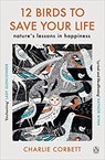 12 Birds to Save Your Life - CORBETT,  Charlie - 9781405949217