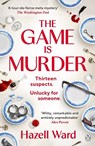 The Game Is Murder - Hazell Ward - 9781405970631