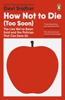 How Not to Die (Too Soon) - Devi Sridhar - 9781405975513