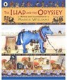The Iliad and the Odyssey - Marcia Williams - 9781406303483
