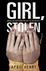 Girl, Stolen - April Henry - 9781406334852