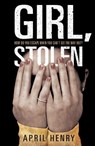 Girl, Stolen - April Henry - 9781406334852