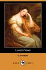 Lover's Vows (Dodo Press) - INCHBALD,  Mrs Elizabeth ; Inchbald, E - 9781406529449