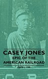 Casey Jones - Fred J. Lee - 9781406757170