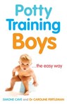 Potty Training Boys - Dr Caroline Fertleman ; Simone Cave - 9781407023687