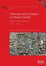 Urbanism and its Impact on Human Health - Anna C Moles - 9781407360355