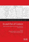 In and Out of Context - Kleopatra Kathariou ; Christina Marini ; Cécile Colonna - 9781407363721