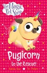 The Magic Pet Shop Stories: Pugicorn to the Rescue! - Matilda Rose - 9781408374139