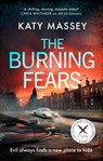 The Burning Fears - Katy Massey - 9781408729755