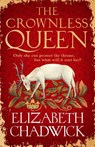 The Crownless Queen - Elizabeth Chadwick - 9781408729830