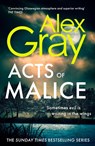 Acts of Malice - Alex Gray - 9781408732670