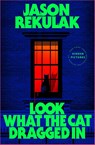 Look What the Cat Dragged In - Jason Rekulak - 9781408737286