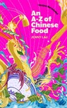 An A-Z of Chinese Food (Recipes Not Included) - Jenny Lau - 9781408748398