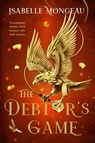 The Debtor's Game - Isabelle Mongeau - 9781408750599