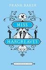Miss Hargreaves - BAKER,  Frank - 9781408802823