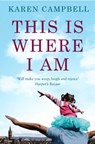 This Is Where I Am - Karen Campbell - 9781408832738