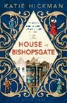 The House at Bishopsgate - HICKMAN,  Katie - 9781408843338