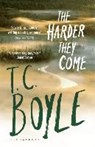The Harder They Come - BOYLE,  T. C. - 9781408859957