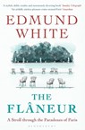 The Flaneur - Edmund White - 9781408864760