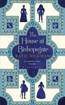 The House at Bishopsgate - Katie Hickman - 9781408882214