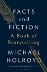 Facts and Fiction - Michael Holroyd - 9781408897386